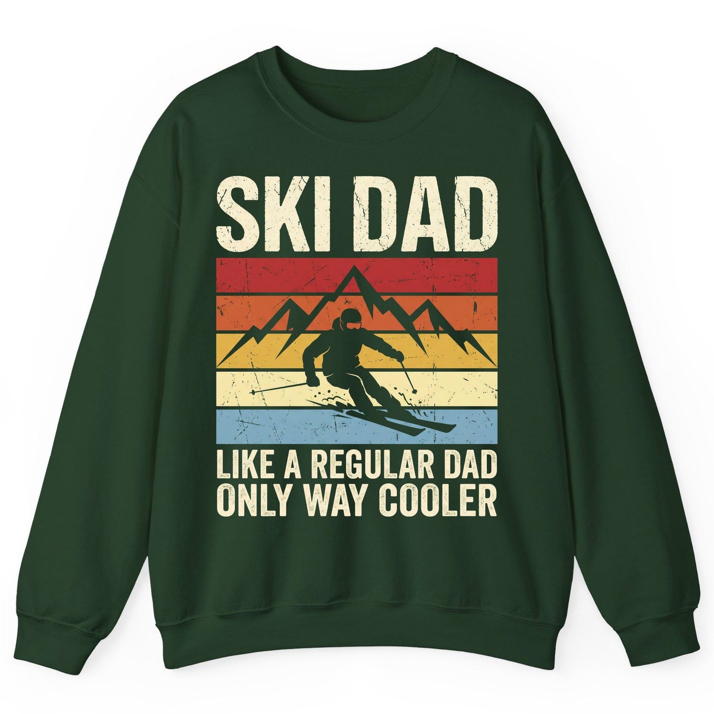 Ski Dad Like a Regular Dad Only Way Cooler skiing Sweatshirt Forest Green product mockup