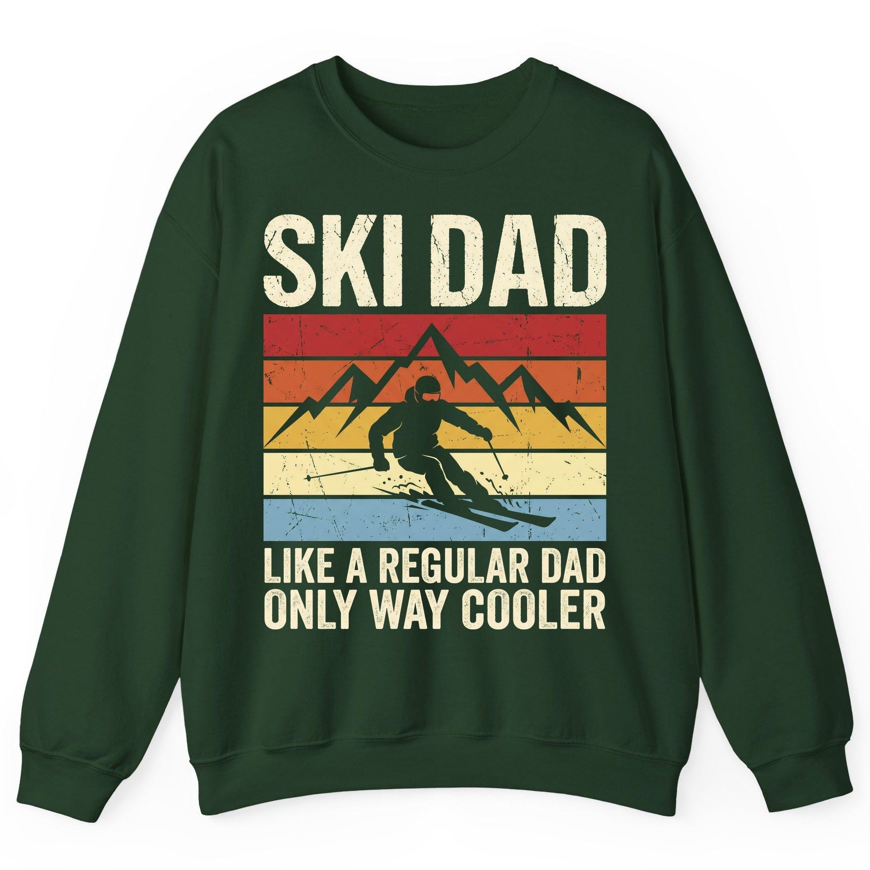 Ski Dad Like a Regular Dad Only Way Cooler skiing Sweatshirt Forest Green product mockup