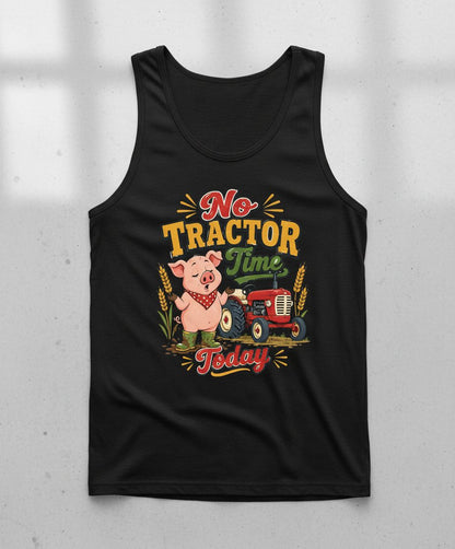 No Tractor Time Today Funny Farming Tank Top - product mockup - Black