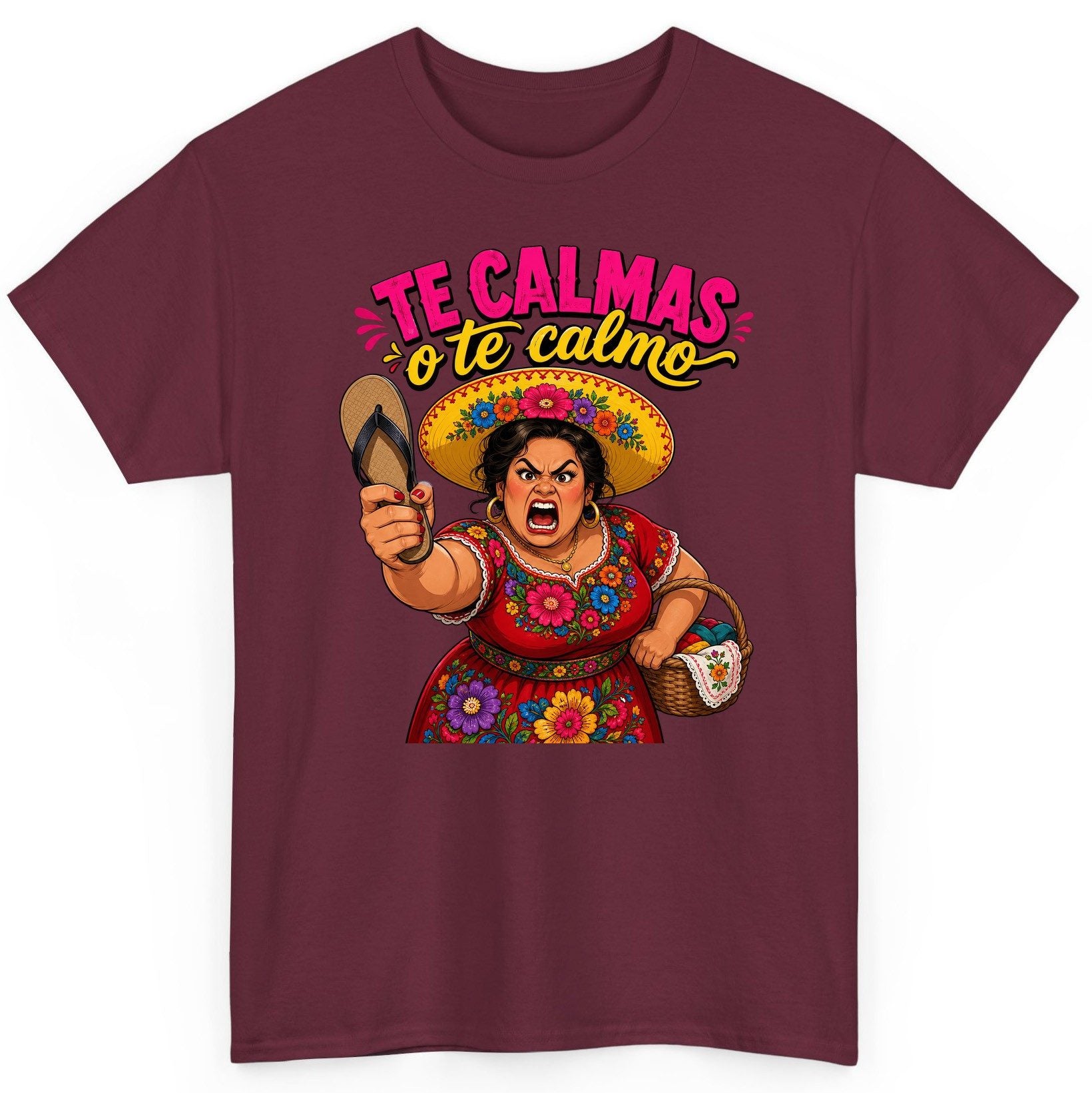 Te Calmas O Te Calmo Funny Latina Mom T-Shirt - product mockup - Maroon