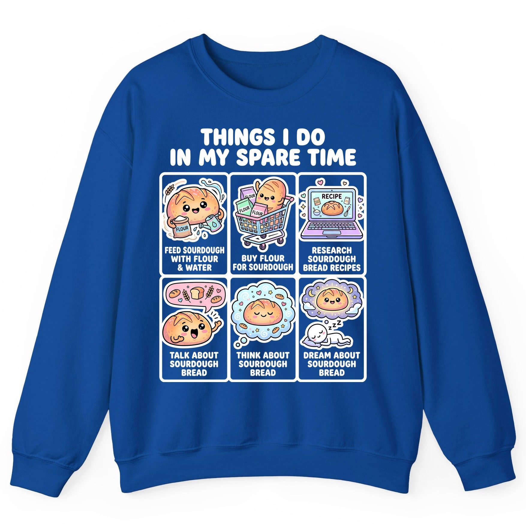 Things I Do in My Spare Time sourdough bread baking Sweatshirt Royal product mockup