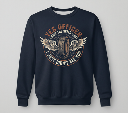 Yes Officer I Saw The Speed Limit Motorcycle Humor Sweatshirt - Navy