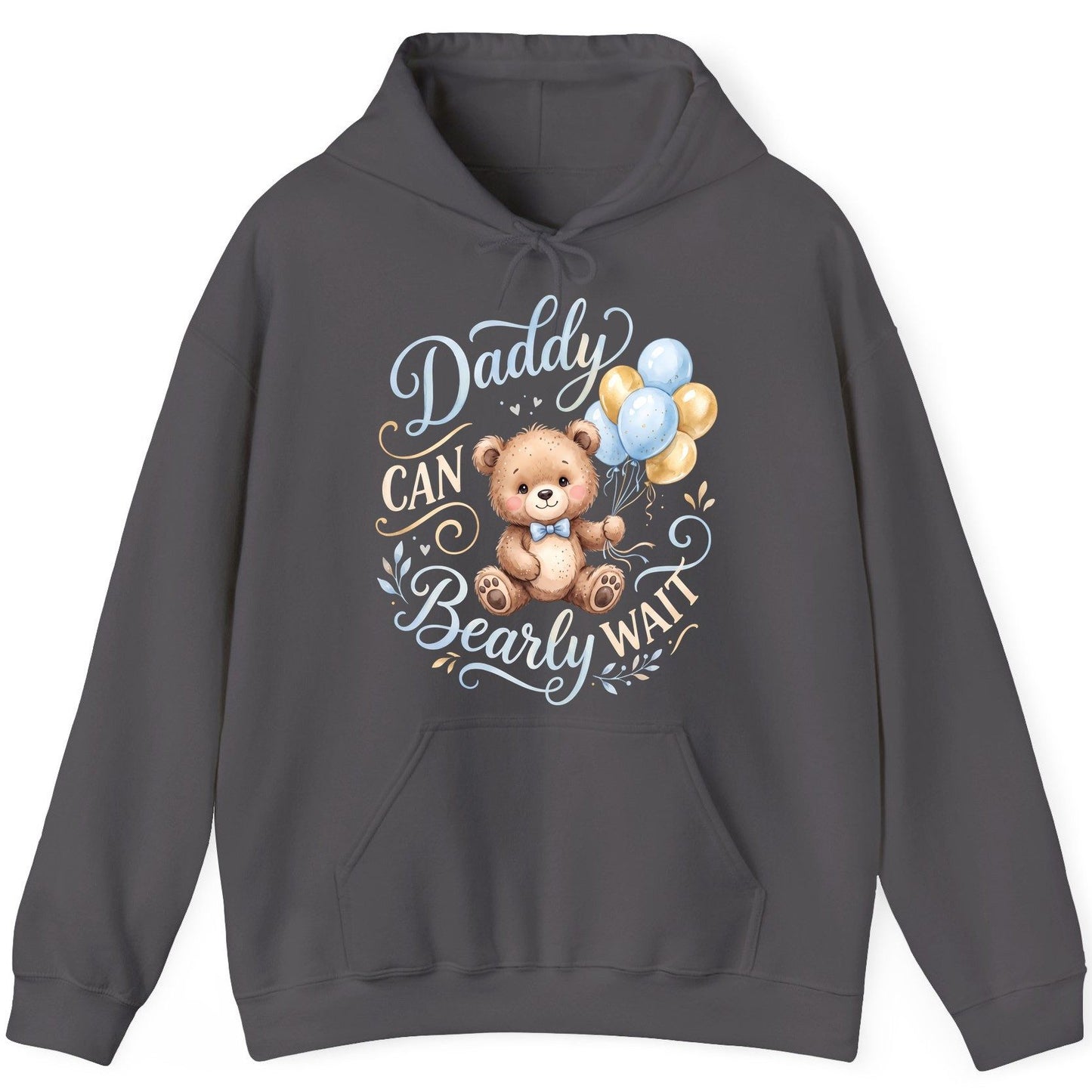 Daddy CAN Bearly WAIT Teddy Bear Hoodie - product mockup - Charcoal