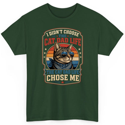 I Didn't Choose the Cat Dad Life the Cat Dad Life Chose Me cat T-Shirt Forest Green product mockup