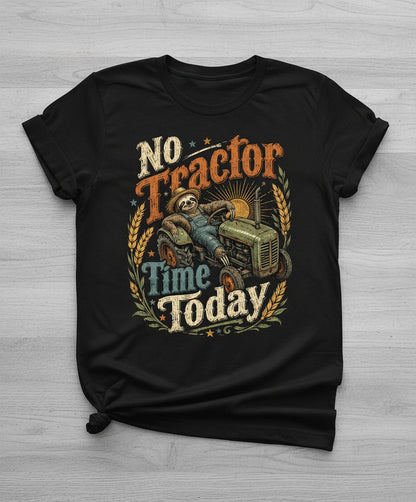 No Tractor Time Today Funny Sloth T-Shirt - product mockup - Black