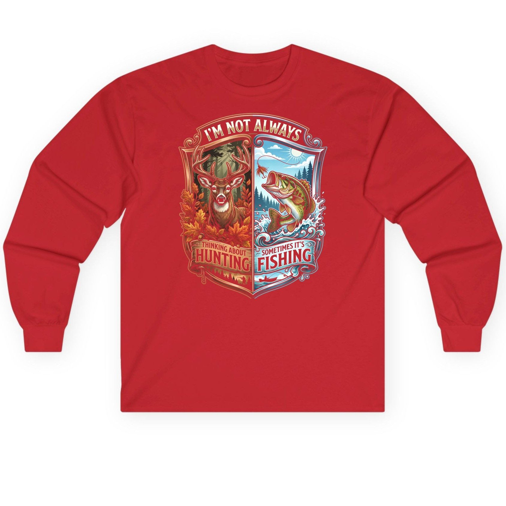 I'm Not Always Thinking About Hunting Sometimes It's Fishing hunting and fishing Long Sleeve Tee Red product mockup