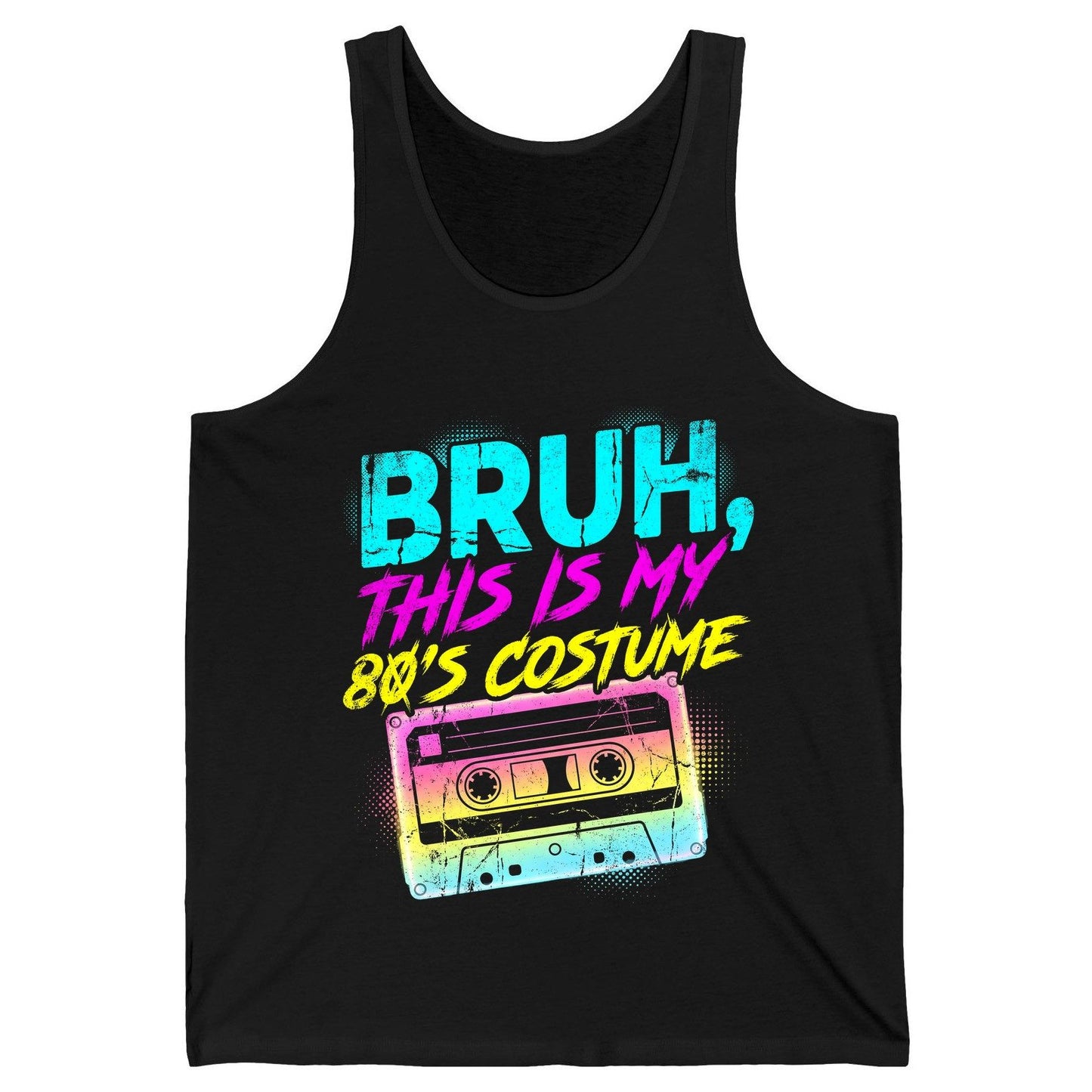 BRUH, THIS IS MY 80'S COSTUME 1980s nostalgia Tank Top Black product mockup