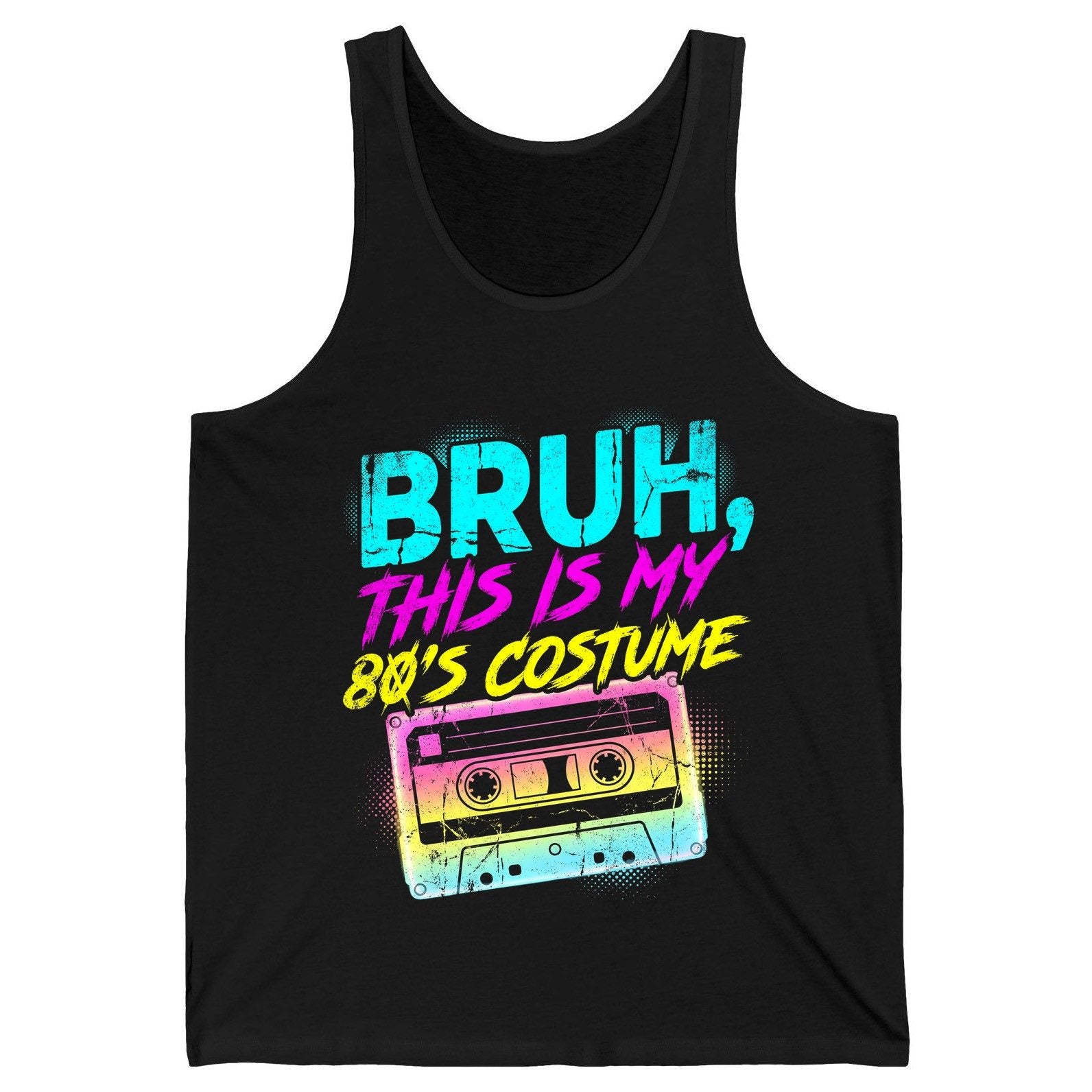 BRUH, THIS IS MY 80'S COSTUME 1980s nostalgia Tank Top Black product mockup