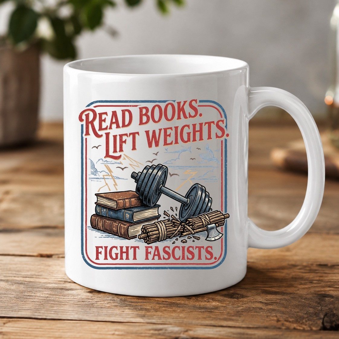 Read Books Lift Weights Fight Fascists Retro Anti-Fascism White Mug - product mockup - White