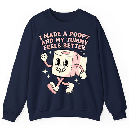 I Made a Poopy and My Tummy Feels Better funny toilet paper Sweatshirt Navy product mockup