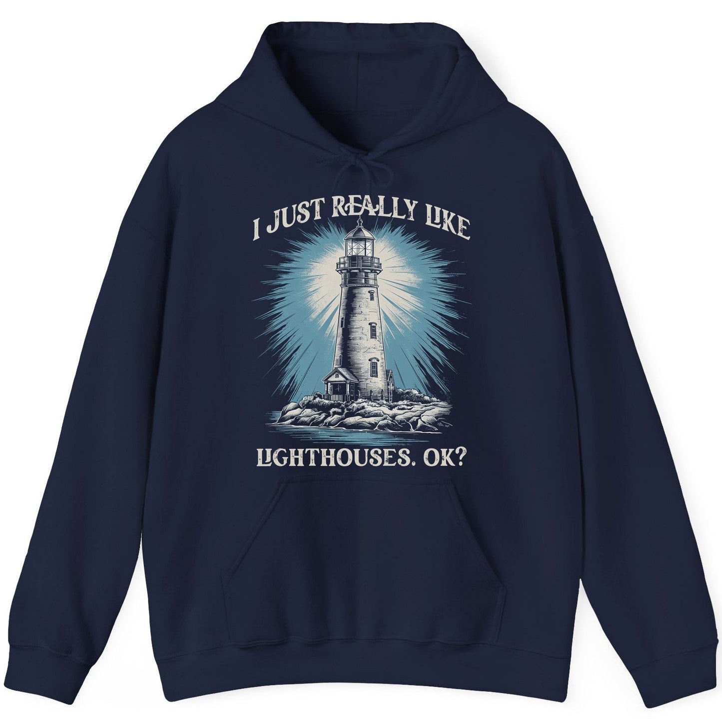 I Just Really Like Lighthouses, Ok? lighthouse Hoodie Navy product mockup