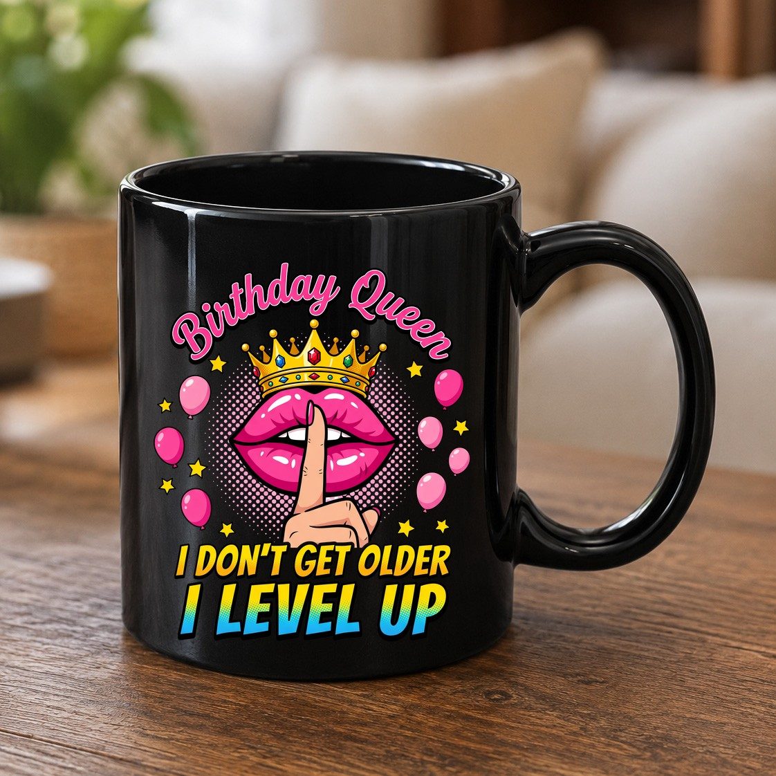 Birthday Queen I Don't Get Older I Level Up gamer birthday Black Mug Black product mockup