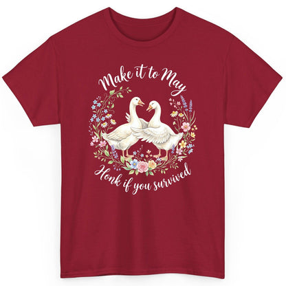 Make It to May Honk If You Survived Funny Geese T-Shirt - product mockup - Cardinal Red