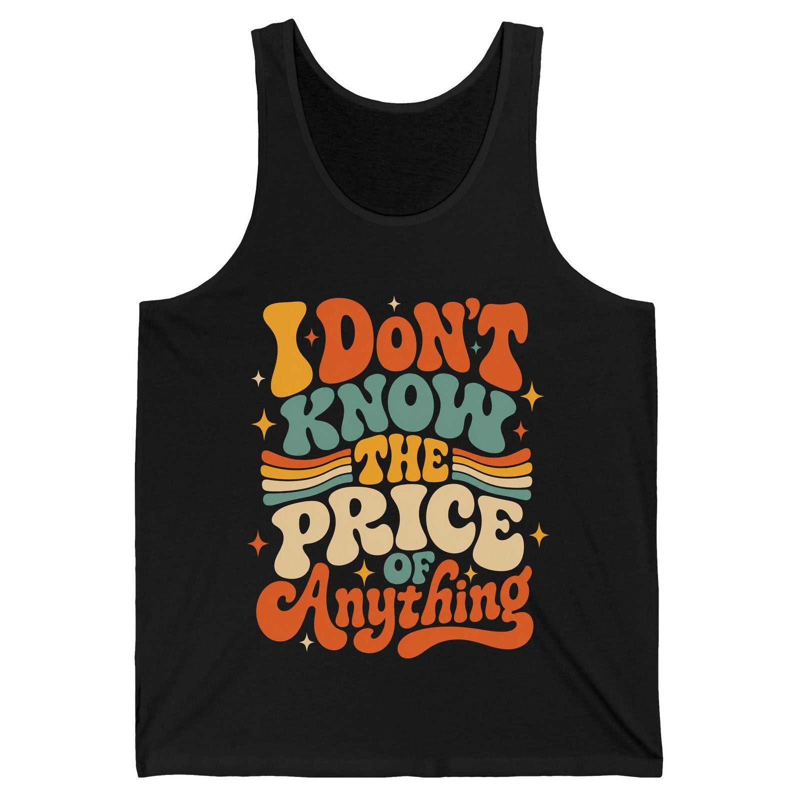 I DON'T KNOW THE PRICE OF Anything Tank Top - product mockup - Black