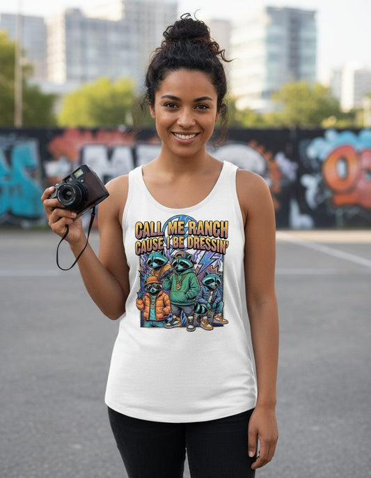 Call Me Ranch Cause I Be Dressin' raccoons Tank Top White lifestyle mockup