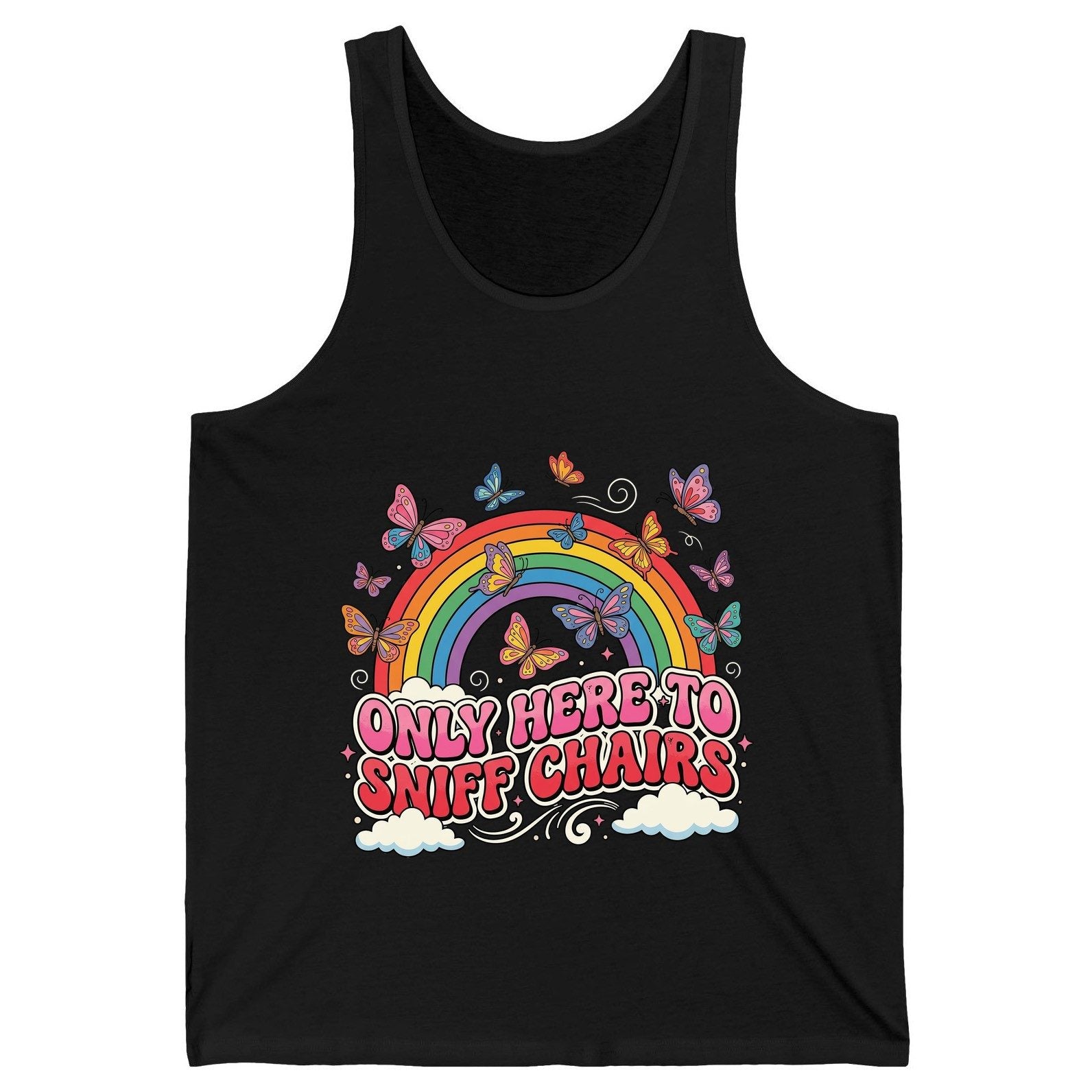 ONLY HERE TO SNIFF CHAIRS Funny Sarcastic Humor Tank Top - product mockup - Black