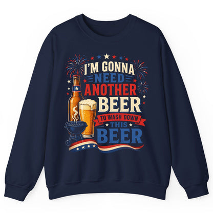 I'm Gonna Need Another Beer to Wash Down This Beer patriotic drinking humor Sweatshirt Navy product mockup