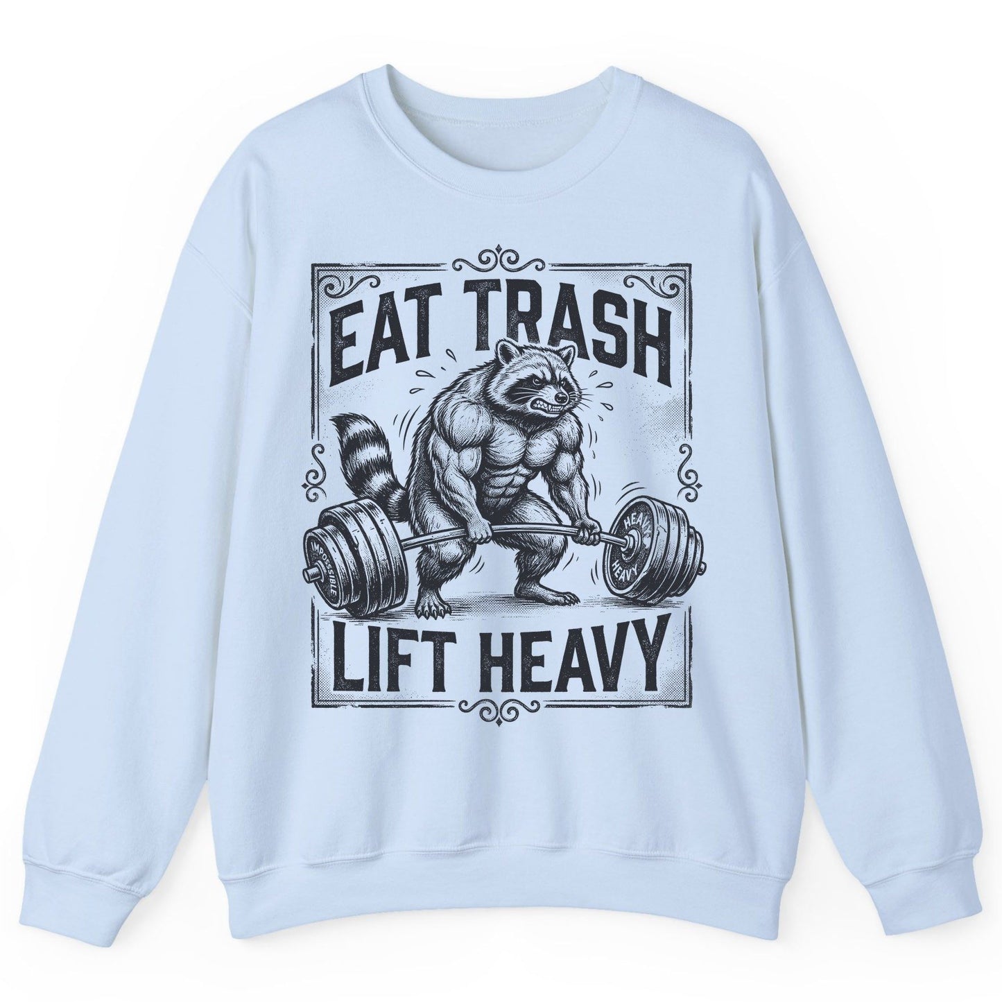 Eat Trash Lift Heavy raccoon Sweatshirt Light Blue product mockup