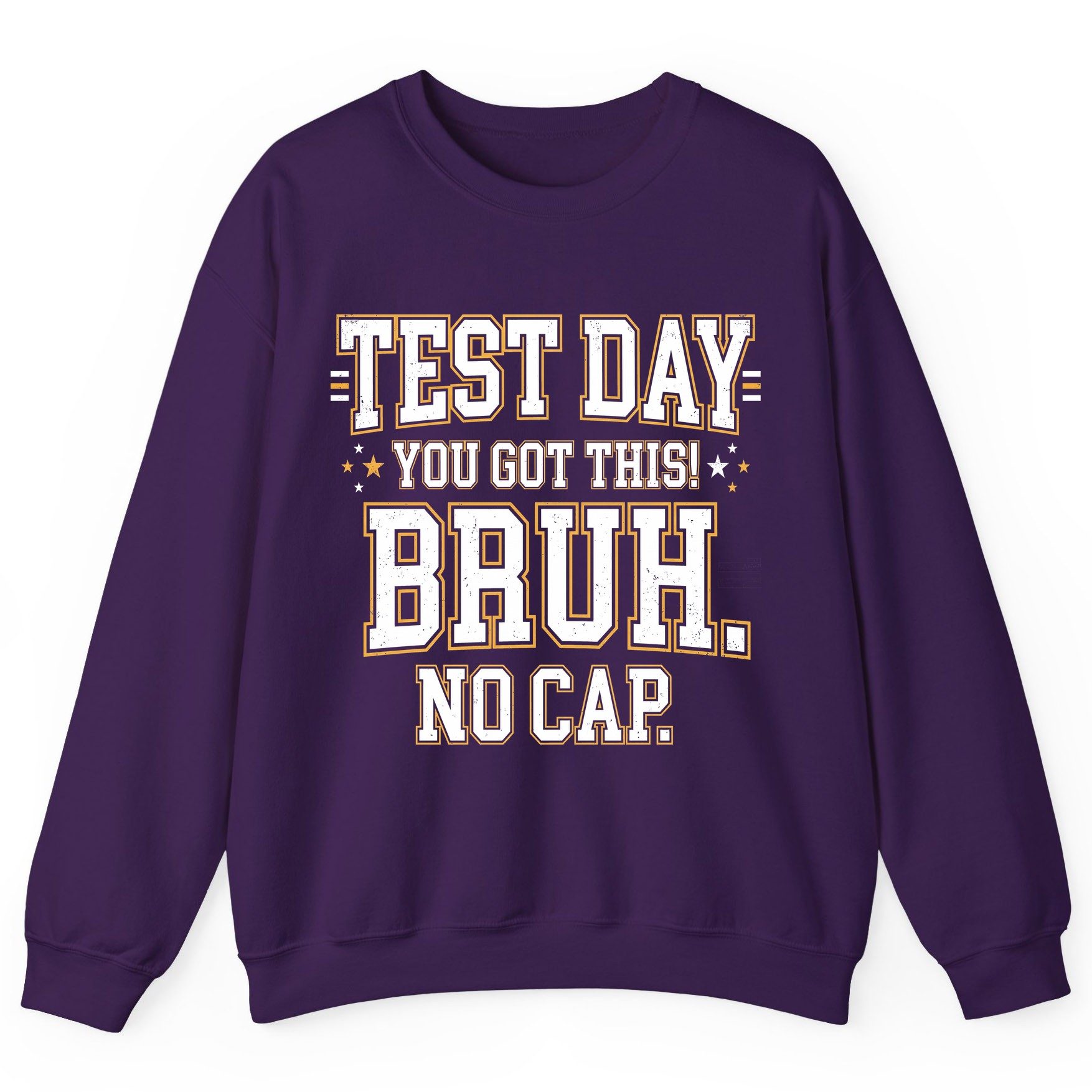 Test Day You Got This Bruh No Cap Funny Student Humor Sweatshirt - product mockup - Purple