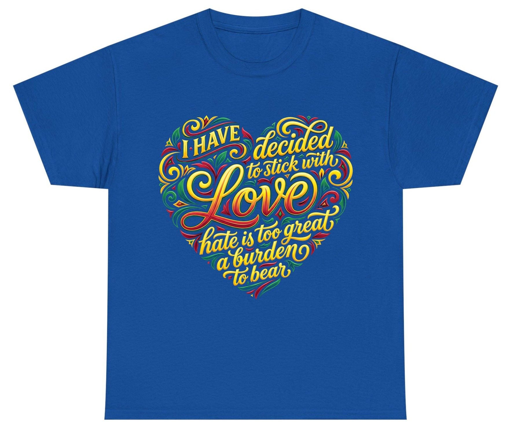I Have Decided to Stick with Love Hate Is Too Great a Burden to Bear love and peace Youth T-Shirt Royal product mockup