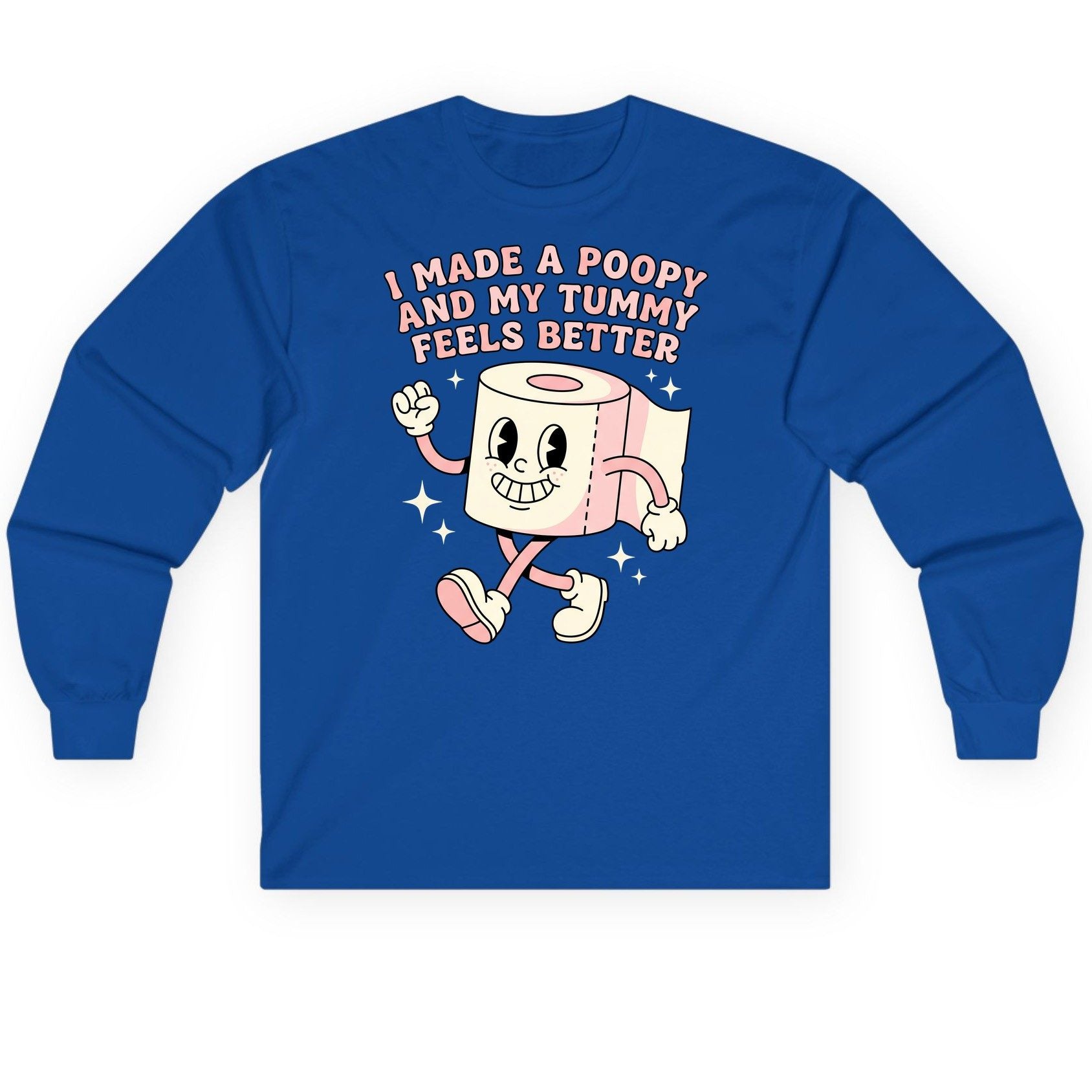 I Made a Poopy and My Tummy Feels Better funny toilet paper Long Sleeve Tee Royal product mockup