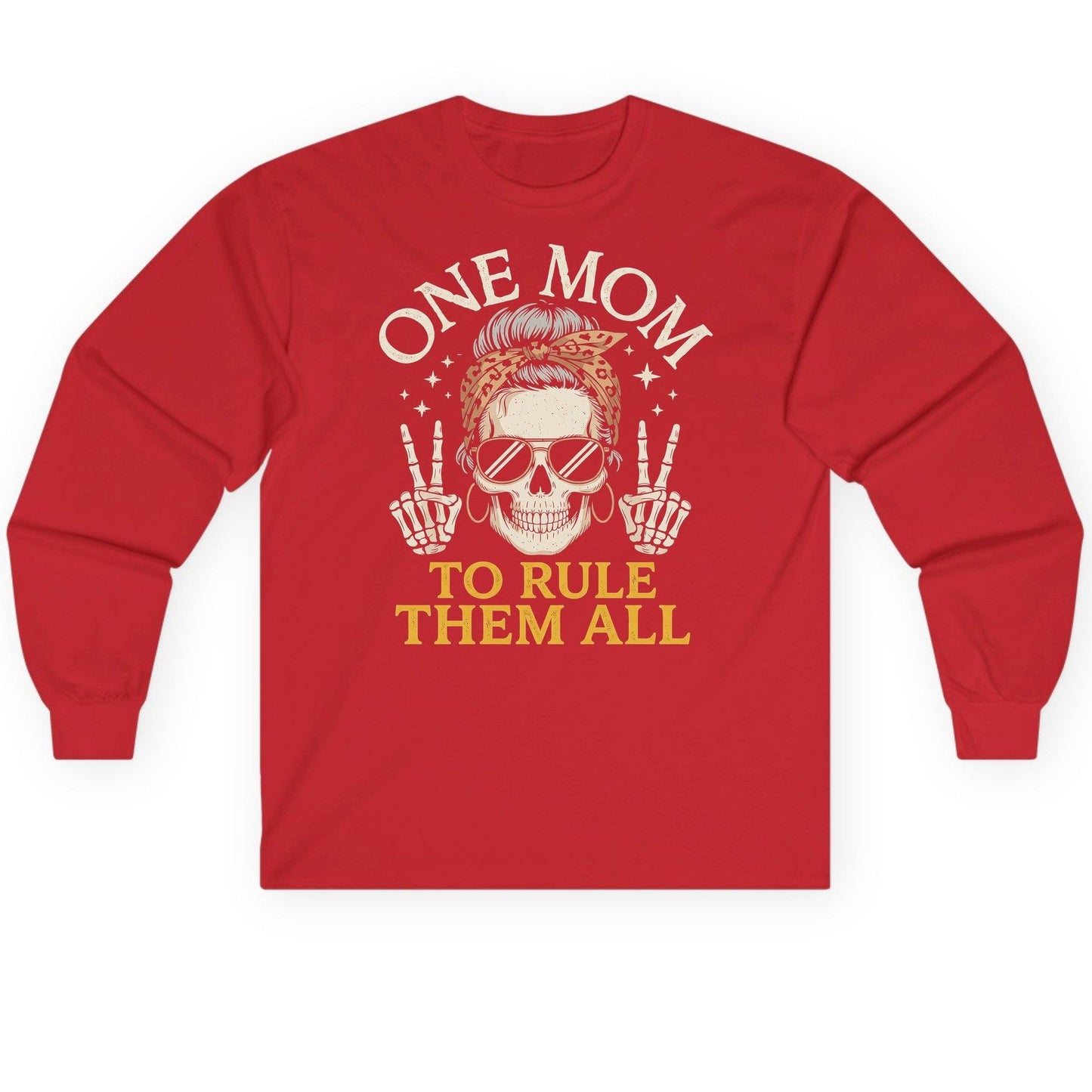 ONE MOM TO RULE THEM ALL Funny Sassy Skull Long Sleeve Tee - product mockup - Red