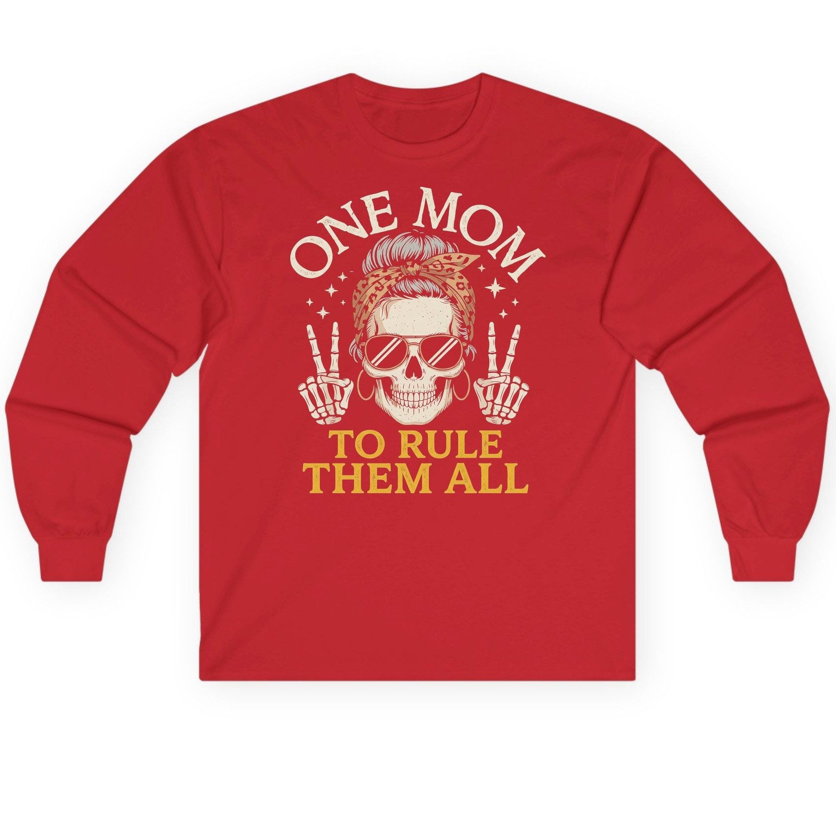 ONE MOM TO RULE THEM ALL Funny Sassy Skull Long Sleeve Tee - product mockup - Red