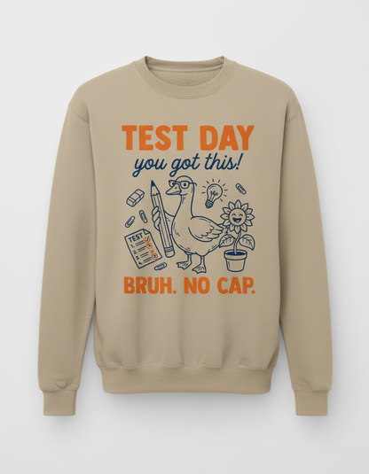 Funny Duck Test Day Encouragement Bruh No Cap Sweatshirt - Sand
