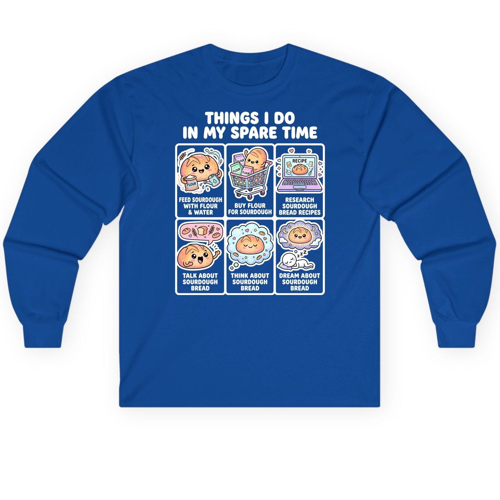 Things I Do in My Spare Time sourdough bread baking Long Sleeve Tee Royal product mockup