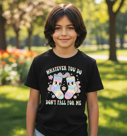 Whatever You Do Don't Fall for Me funny socks Youth T-Shirt Black lifestyle mockup