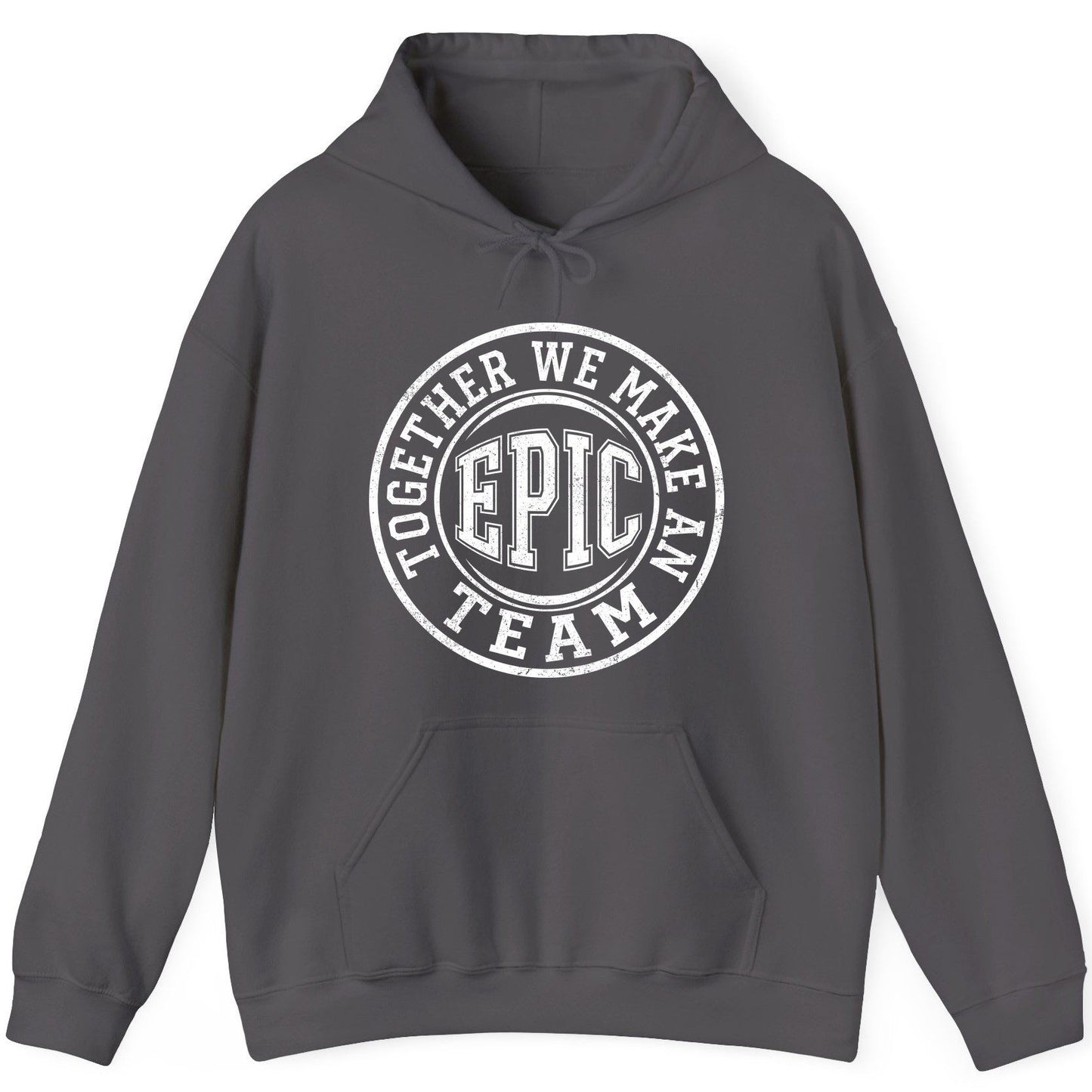 Together We Make an Epic Team teamwork Hoodie Charcoal product mockup