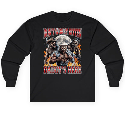 Don't Worry Kitten Daddy's Here werewolves Long Sleeve Tee Black product mockup