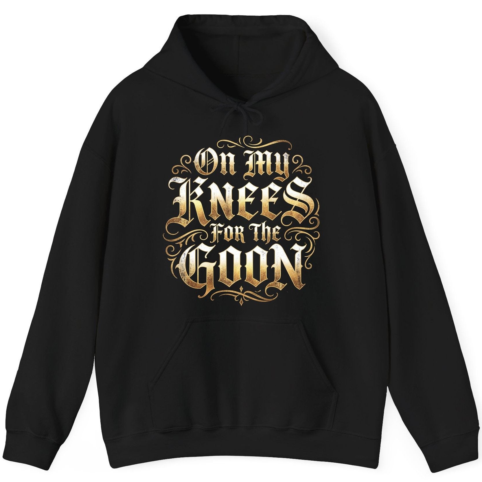 On My Knees for the Goon internet slang Hoodie Black product mockup
