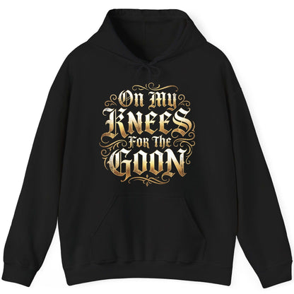 On My Knees for the Goon internet slang Hoodie Black product mockup