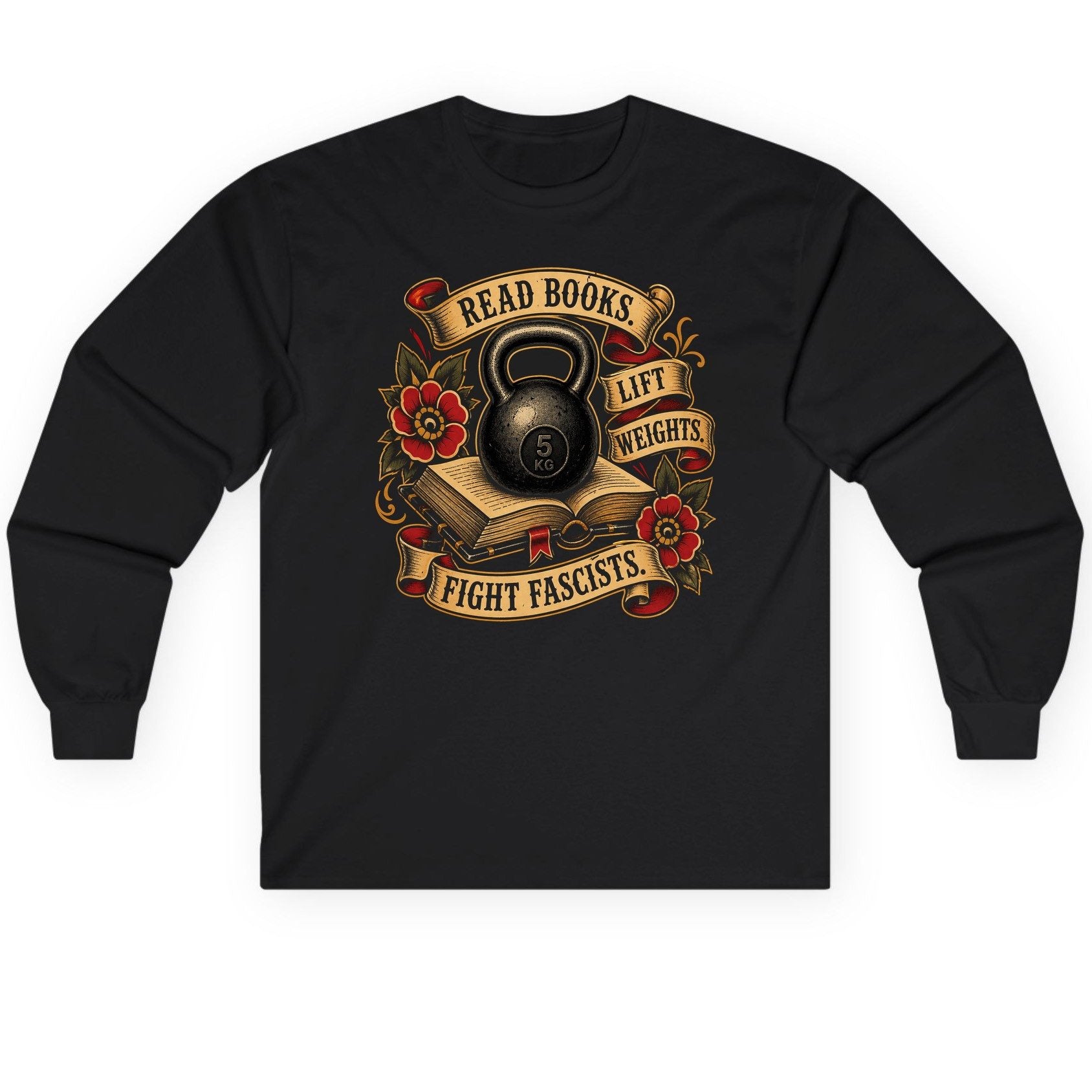 Read Books Lift Weights Fight Fascists Long Sleeve Tee - product mockup - Black