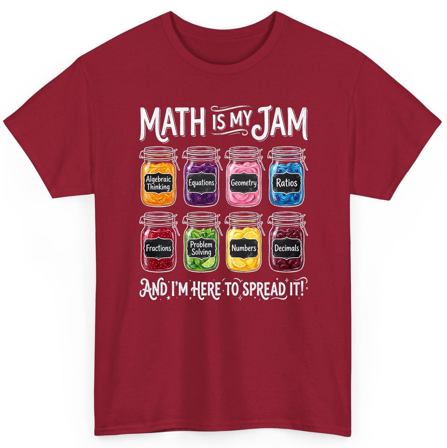 Math Is My Jam and I'm Here to Spread It! mathematics T-Shirt Cardinal Red product mockup