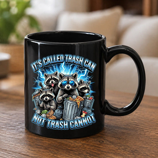 It's Called Trash Can Not Trash Cannot raccoons Black Mug Black product mockup