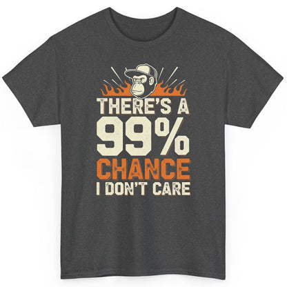 There's a 99% Chance I Don't Care sarcastic monkey T-Shirt Dark Heather product mockup