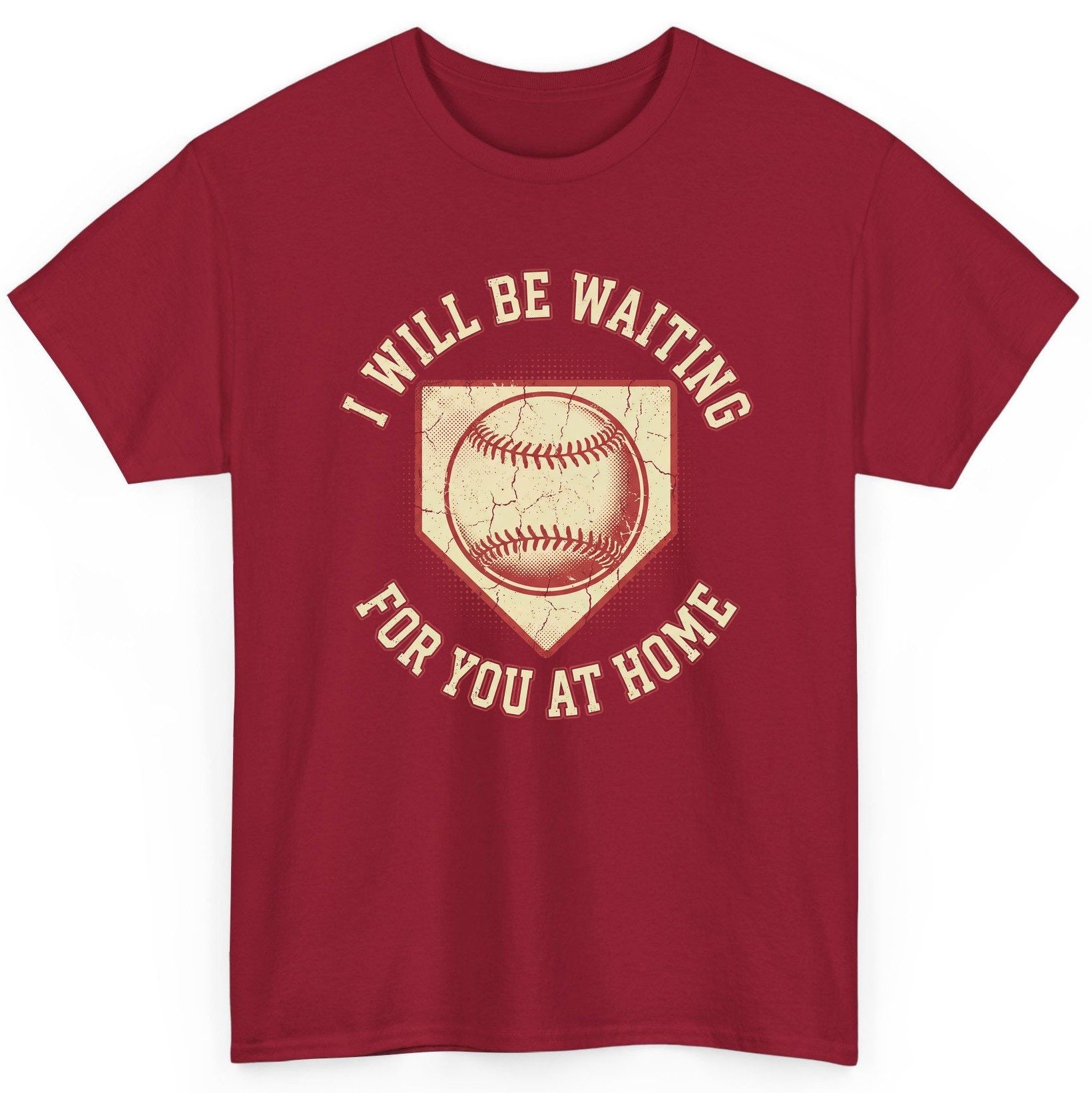 I Will Be Waiting for You at Home baseball T-Shirt Cardinal Red product mockup