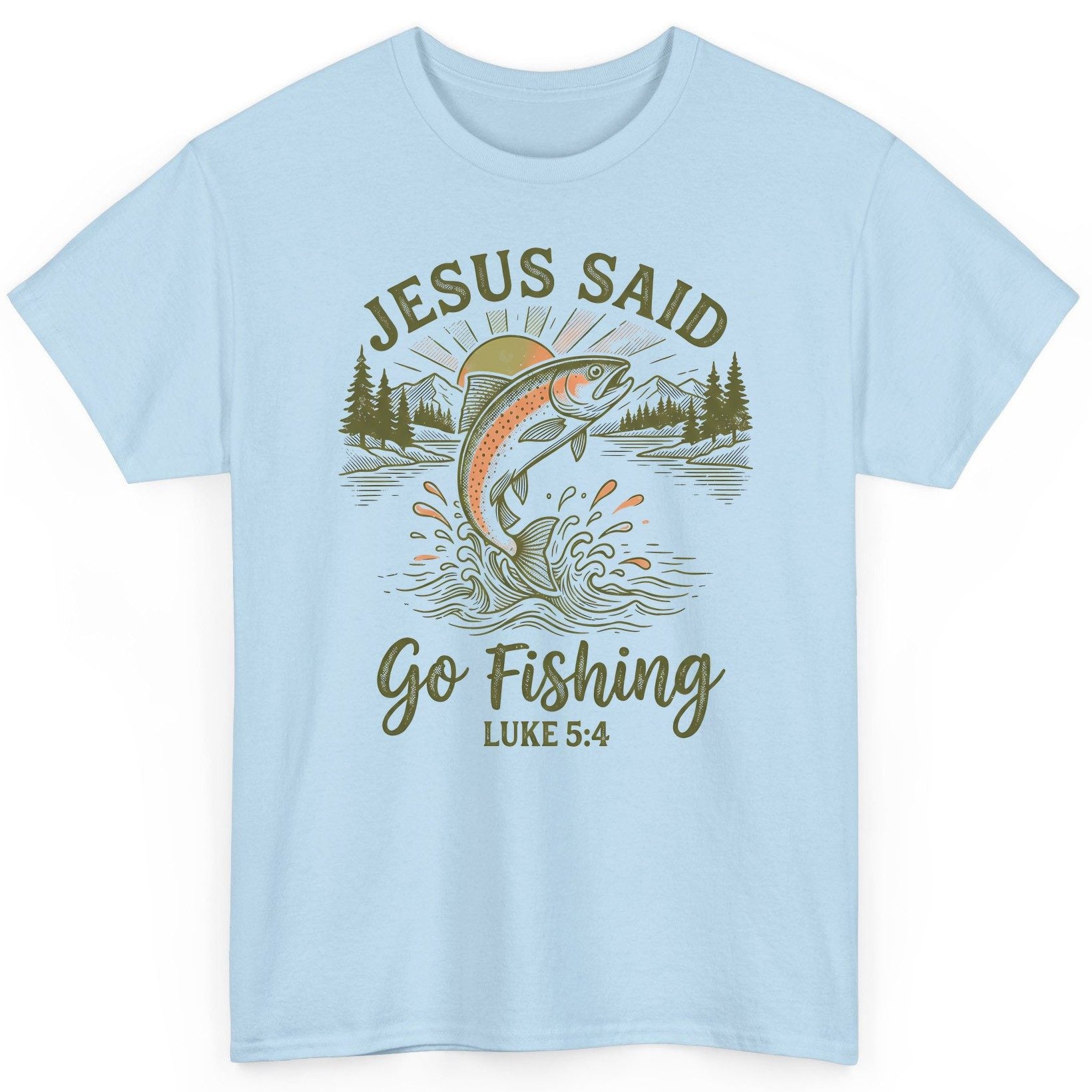 JESUS SAID Go Fishing LUKE 5 4 Vintage Christian T-Shirt - product mockup - Light Blue