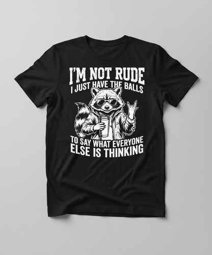 Sassy Raccoon I'm Not Rude Funny Quote T-Shirt - Black
