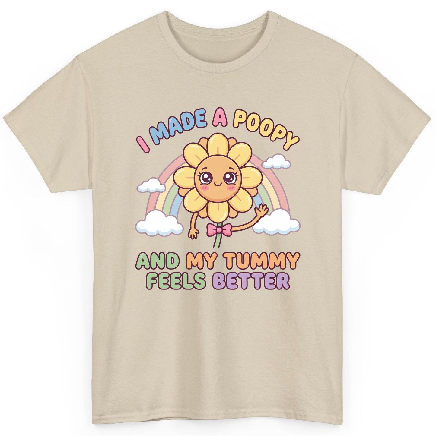 I Made a Poopy and My Tummy Feels Better potty training humor T-Shirt Sand product mockup