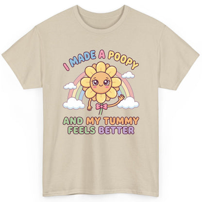 I Made a Poopy and My Tummy Feels Better potty training humor T-Shirt Sand product mockup