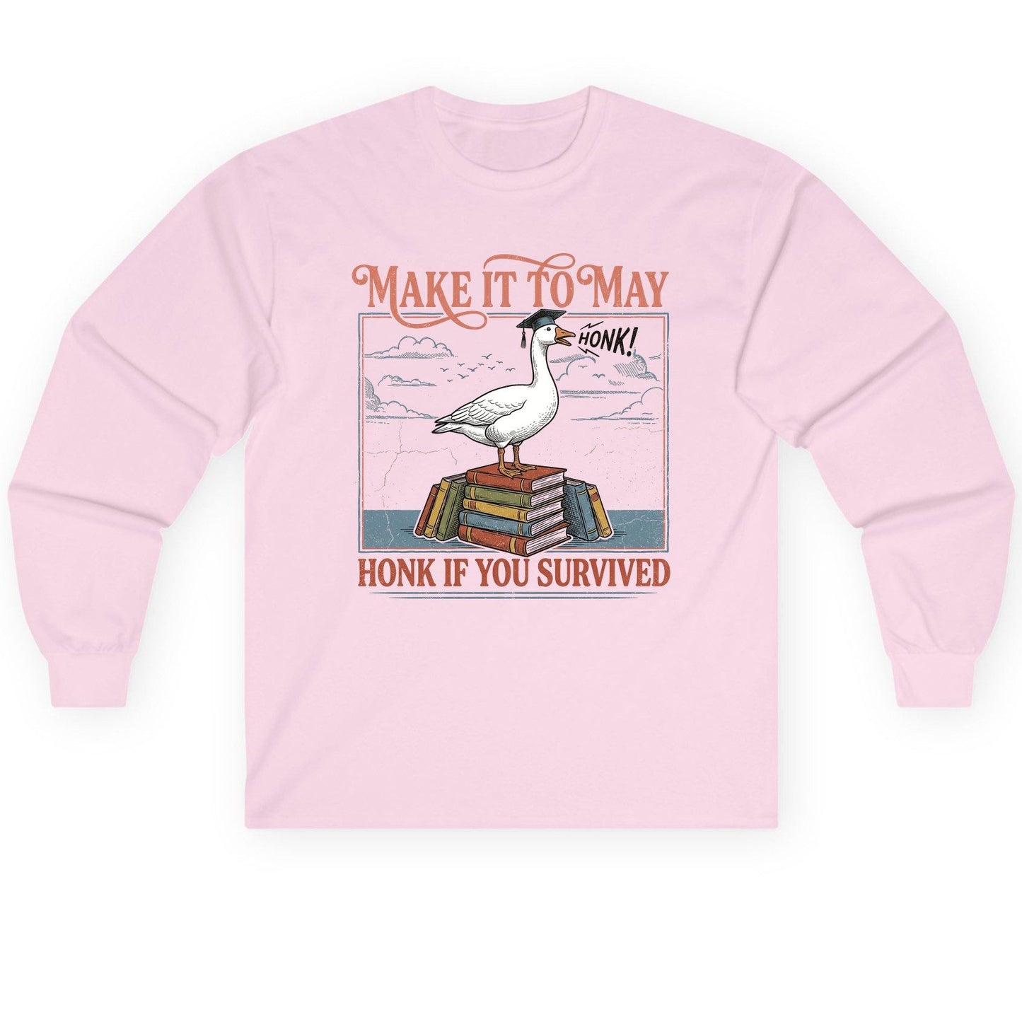 Make It to May Honk If You Survived Long Sleeve Tee - product mockup - Light Pink