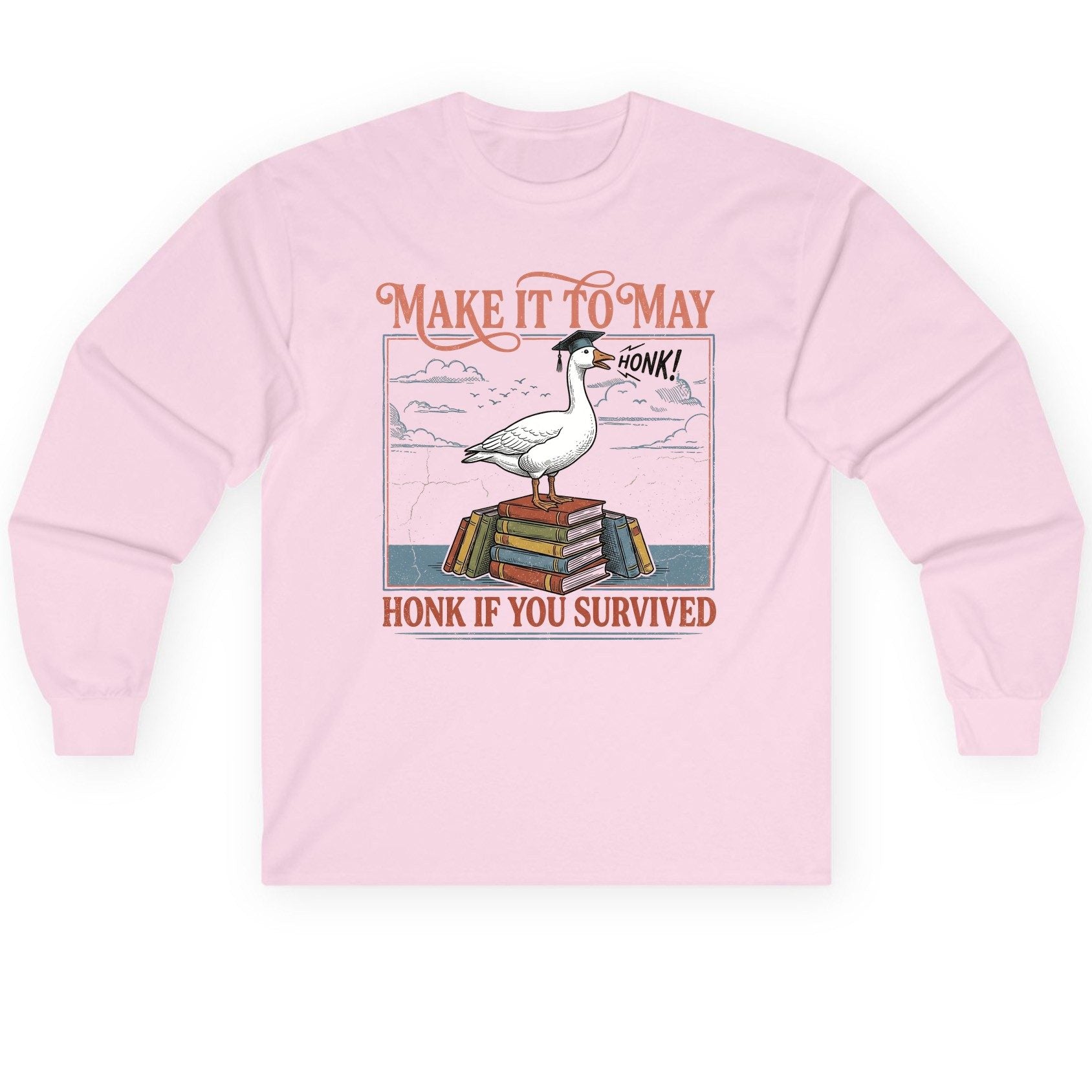 Make It to May Honk If You Survived Long Sleeve Tee - product mockup - Light Pink