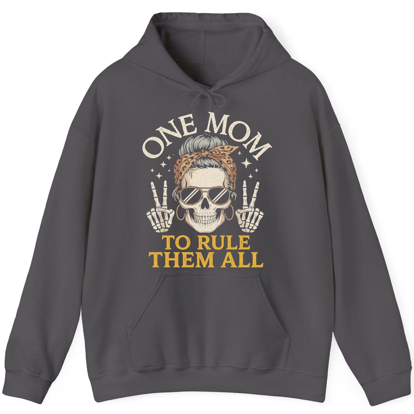 ONE MOM TO RULE THEM ALL Funny Sassy Skull Hoodie - product mockup - Charcoal