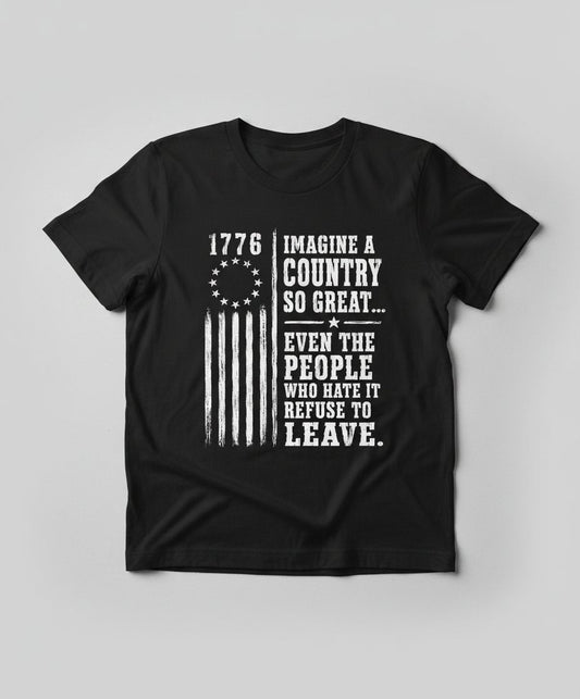 Imagine a Country So Great Patriotic Funny Patriotism T-Shirt - product mockup - Black