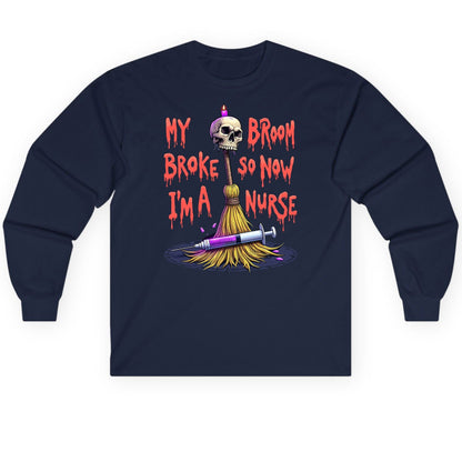 My Broom Broke So Now I'm a Nurse Halloween nurse Long Sleeve Tee Navy product mockup
