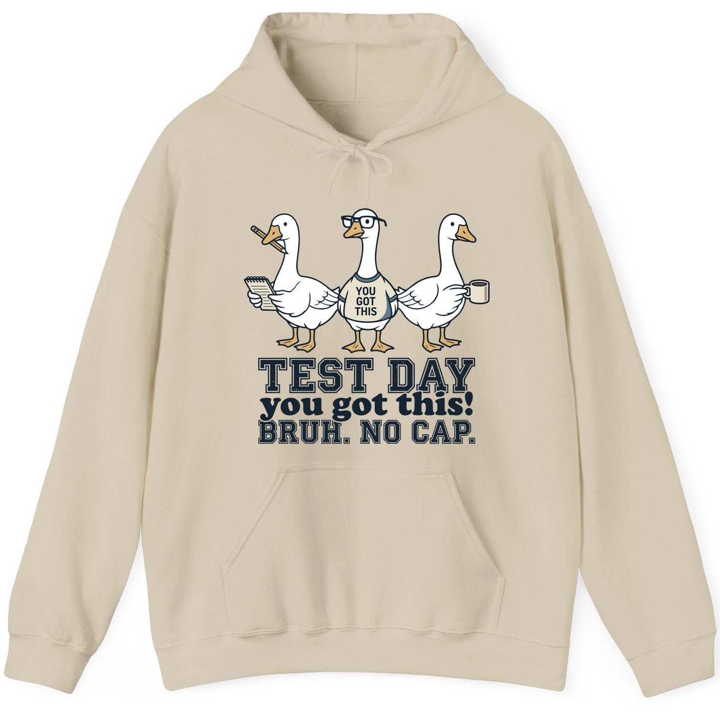 TEST DAY You Got This BRUH NO CAP Funny Students Hoodie - product mockup - Sand