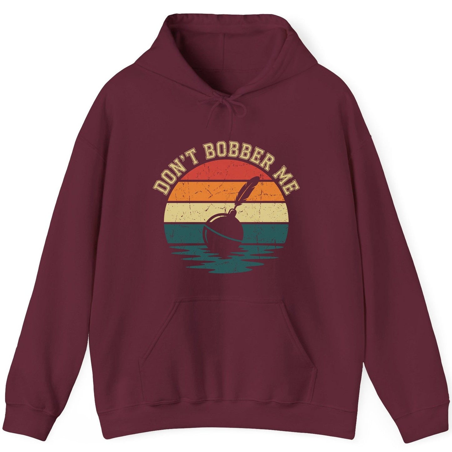 Don't Bobber Me fishing Hoodie Maroon product mockup
